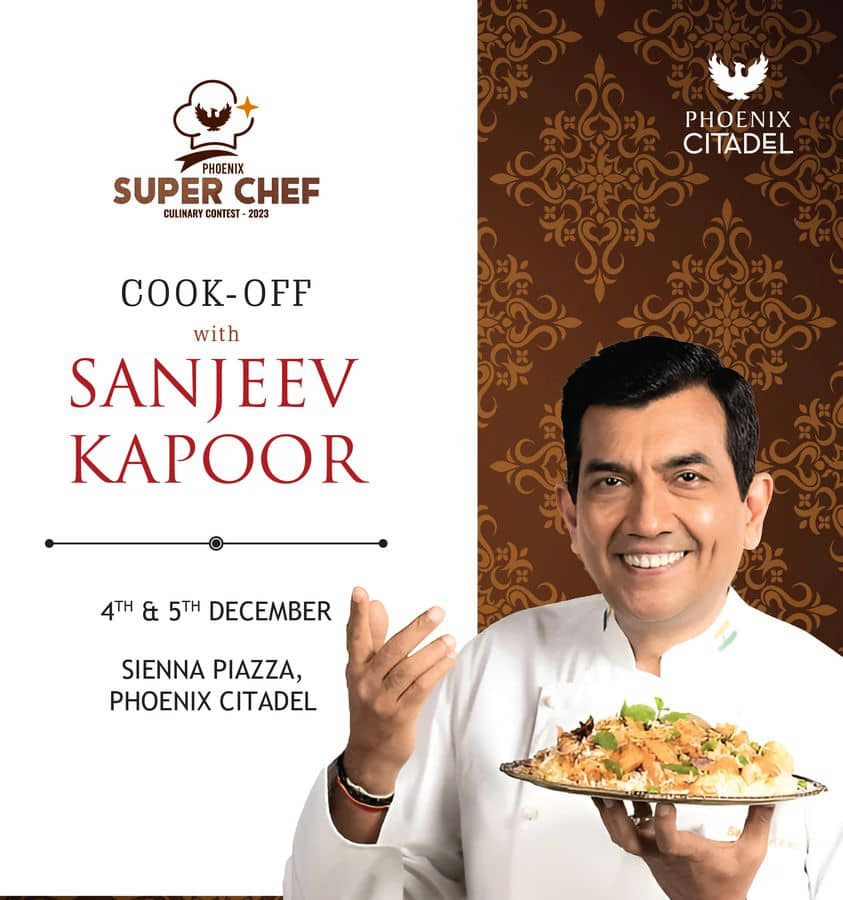Phoenix Super Chef - Culinary Contest with Sanjeev Kapoor at Phoenix Citadel
