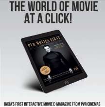 PVR introduces MOVIES FIRST - A revolutionary e-magazine of the world of Cinema