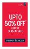 Indian Terrain - End of Season Sale - Upto 50% off