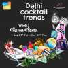 Delhi Cocktail Trends - Week 3 - Fusion Fiesta at DLF Promenade